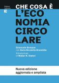 Che cosa è l'economia circolare. Nuova ediz.