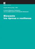 Biowaste tra ripresa e resilienza. Organic Biorecycling 2021