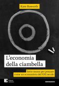 L'economia della ciambella. Sette mosse per pensare come un economista del XXI secolo. Nuova ediz.