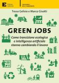 Green jobs. Come transizione ecologica e intelligenza artificiale stanno cambiando il lavoro