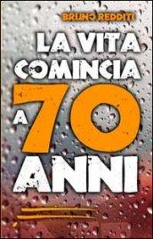 La vita comincia a 70 anni