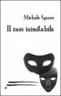 Il caos inimitabile