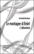 Le montagne di Belet. L'abbandono