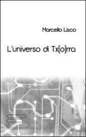 L'universo di Tx(o)rra