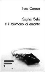 Sophie Belle e il talismano di ematite