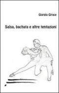 Salsa, bachata e altre tentazioni