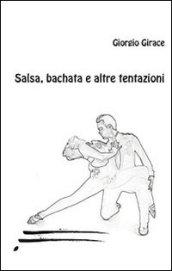 Salsa, bachata e altre tentazioni