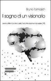 Il sogno di un visionario. Jeremy Rifkin. Il profeta della Terza Rivoluzione Impossibile (TRI)