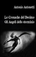 Le cronache del Decimo. Gli angeli dello sterminio