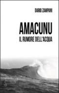 Amacunu. Il rumore dell'acqua