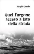 Quel furgone acceso a lato della strada