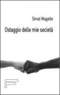 Ostaggio delle mie società