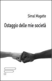 Ostaggio delle mie società