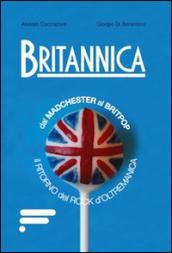 Britannica. Dal madchester al britpop il ritorno del rock d'oltremanica