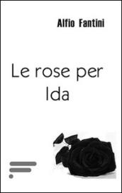 Le rose per Ida