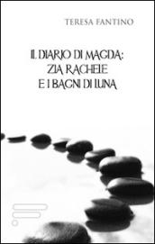 Il diario di Magda. Zia Rachele e i bagni di luna