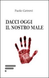 Dacci oggi il nostro male