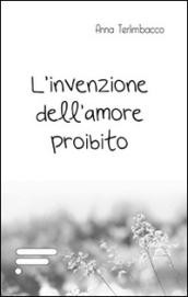 L'invenzione dell'amore proibito