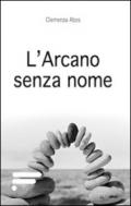 L'arcano senza nome