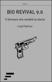 Bio revival 9.0. Il farmaco che cambiò la storia