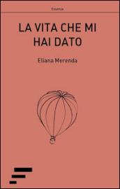 La vita che mi hai dato