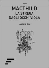 Macthild. La strega dagli occhi viola