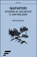 Napapiiri. Ritorno al selvatico. «Il mio Walden»