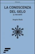 La conoscenza del gelo. 4 racconti