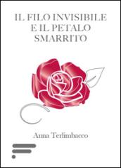 Il filo invisibile e il petalo smarrito