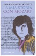 La mia storia con Mozart. Con CD Audio