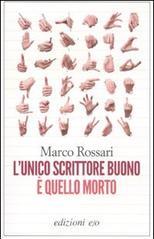 L' unico scrittore buono è quello morto