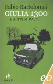 Giulia 1300 e altri miracoli