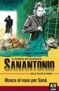 Mosca al naso per Sanà: Le inchieste del commissario Sanantonio