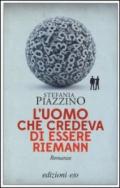 L'uomo che credeva di essere Riemann