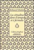 La cittadina dove il tempo si è fermato