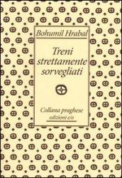 Treni strettamente sorvegliati