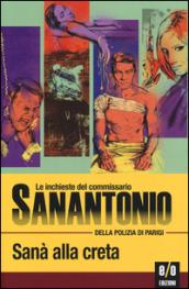 Sanà alla creta. Le inchieste del commissario Sanantonio della polizia di Parigi. 120.