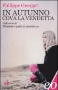 In autunno cova la vendetta