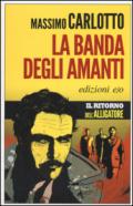 La banda degli amanti (L'Alligatore)