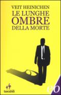 Le lunghe ombre della morte. Ediz. illustrata