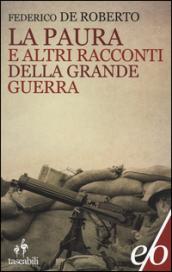 La paura e altri racconti della Grande Guerra