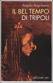 Il bel tempo di Tripoli