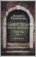 La bottega dello speziale. Venetia 1118 d.C.