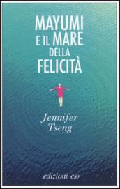 Mayumi e il mare della felicità