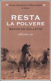 Resta la polvere