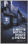 Di notte sotto il ponte di pietra