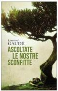 Ascoltate le nostre sconfitte