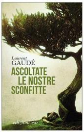 Ascoltate le nostre sconfitte