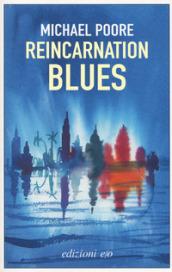 Reincarnation blues