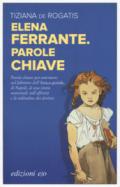 Elena Ferrante. Parole chiave